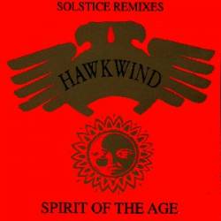 Hawkwind : Spirit of the Age Solstice Remixes